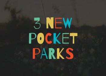 Three new pocket parks
