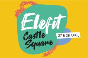 Elefit at Castle Square: 27/28 April